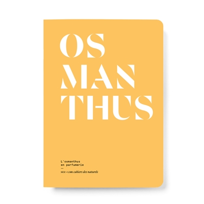 Osmanthus : l'osmanthus en parfumerie