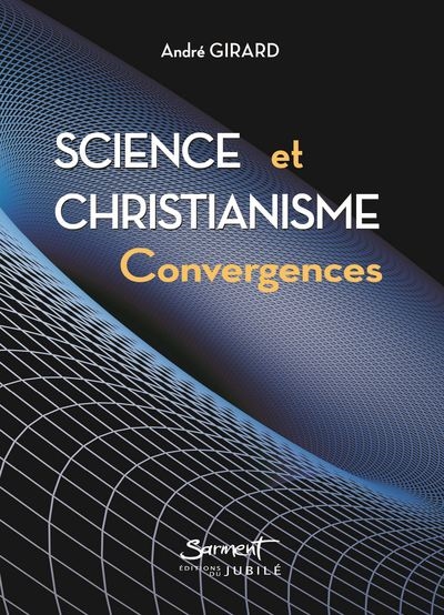 Science et christianisme : convergences