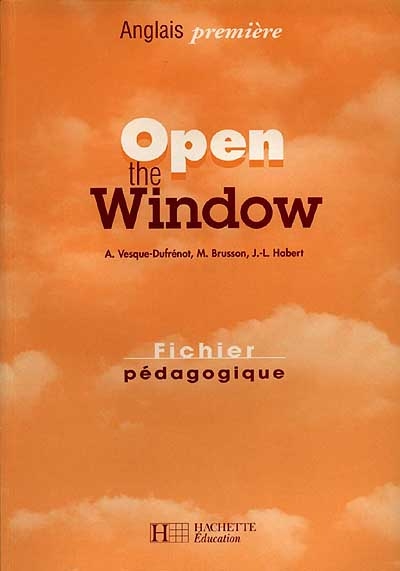 Open the window, anglais 1re : fichier pédagogique