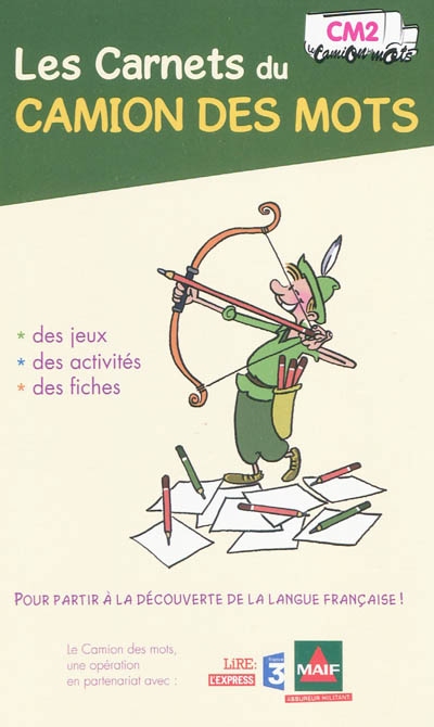 Les carnets du camion des mots, CM2 : des jeux, des activités, des fiches pour partir à la découverte de la langue française !