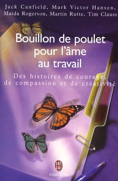 Bouillon de poulet pour l'âme au travail