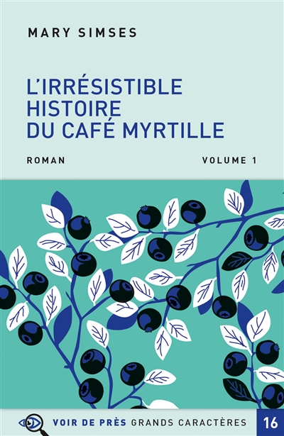 L'irrésistible histoire du Café Myrtille