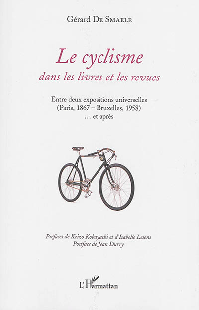 Le cyclisme dans les livres et les revues : entre deux expositions universelles : Paris, 1867-Bruxelles, 1958... et après