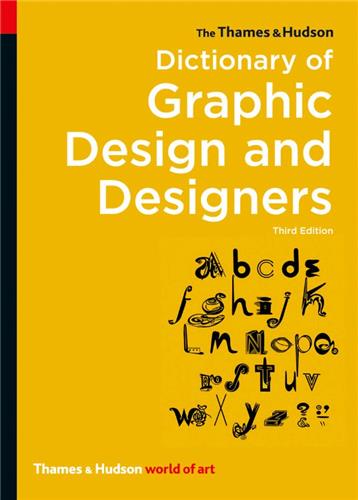 Dictionary of Graphic Design and Designers 3rd ed. (World of Art)