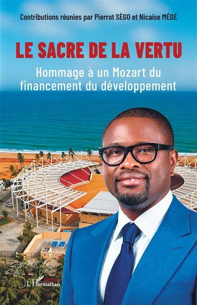 Le sacre de la vertu : hommage à un Mozart du financement du développement