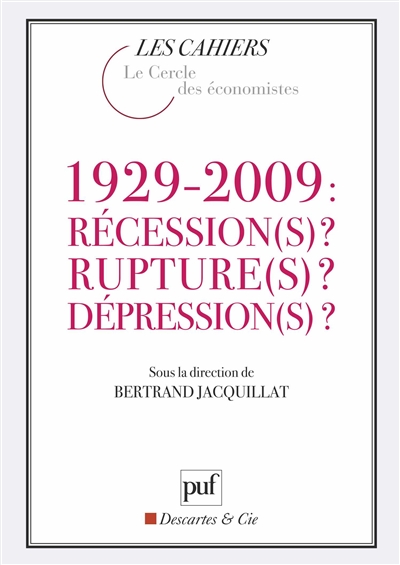 1929-2009 : récession(s) ? Rupture(s) ? Dépression(s) ?