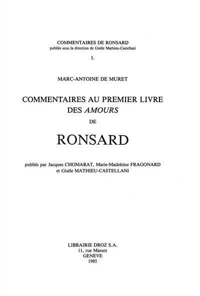 Commentaires de Ronsard. Vol. 1. Commentaires au premier livre des Amours de Ronsard