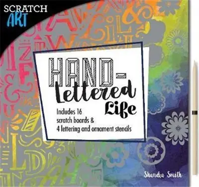 Scratch & Create : Hand Lettered Life - Design your own quotes