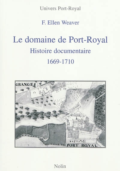 Le domaine de Port-Royal : histoire documentaire, 1669-1710
