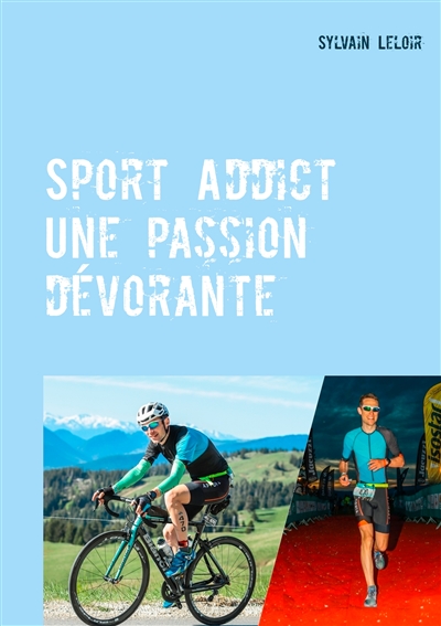 Sport Addict : Une passion...