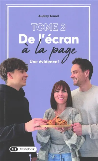 De l'écran à la page. Vol. 2. Une évidence !