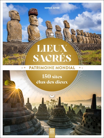 Lieux sacrés : 150 sites élus des dieux