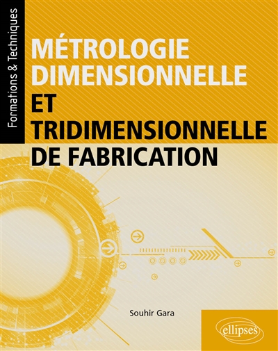 Métrologie dimensionnelle et tridimensionnelle de fabrication