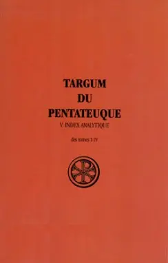 Targum du Pentateuque. Vol. 5. Index analytique