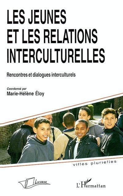 Les jeunes et les relations interculturelles : rencontres et dialogues interculturels