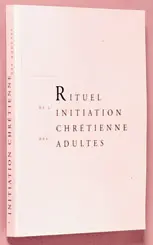 Rituel de l'initiation chrétienne des adultes : livre de travail