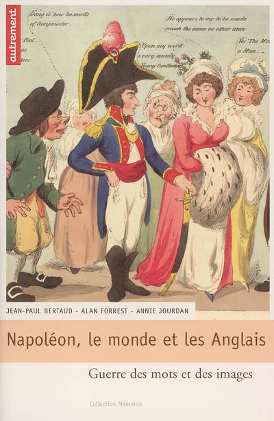 Napoléon, le monde et les Anglais : guerre des mots et des images