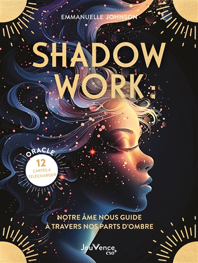 shadow work : notre âme nous guide à travers nos parts d'ombre