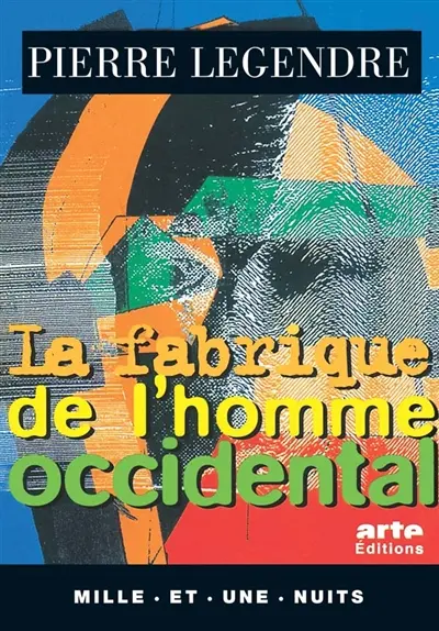 La fabrique de l'homme occidental. L'homme en meurtrier