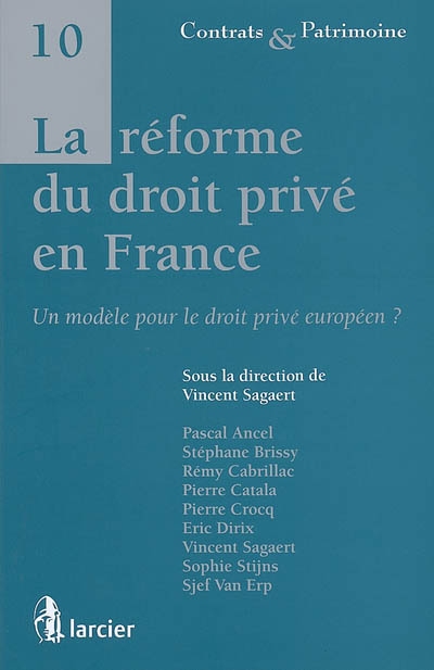 La réforme du droit privé en France : un modèle pour le droit privé européen ?