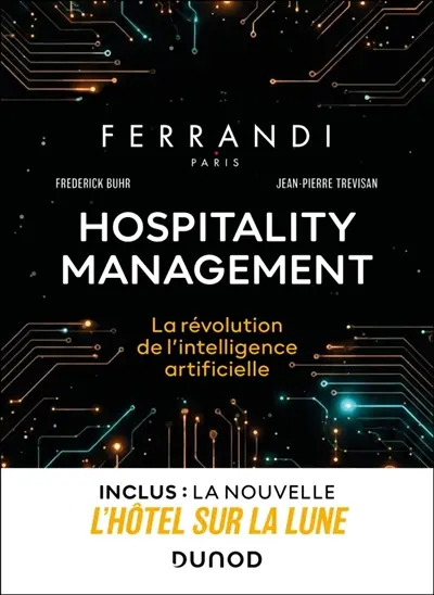Hospitality management : la révolution de l'intelligence artificielle Hospitality management : la révolution de l'intelligence artificielle