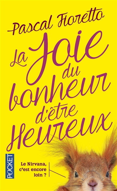 La joie du bonheur d'être heureux : le nirvana, c'est encore loin ?