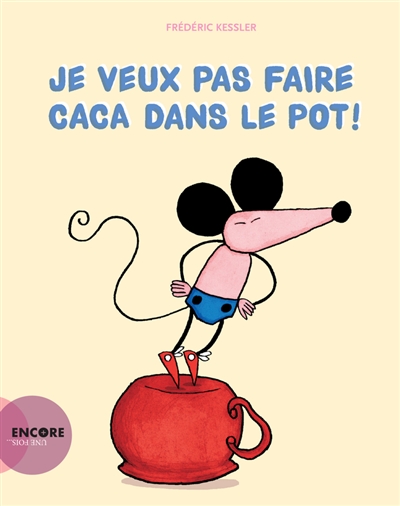 Je veux pas faire caca dans le pot !