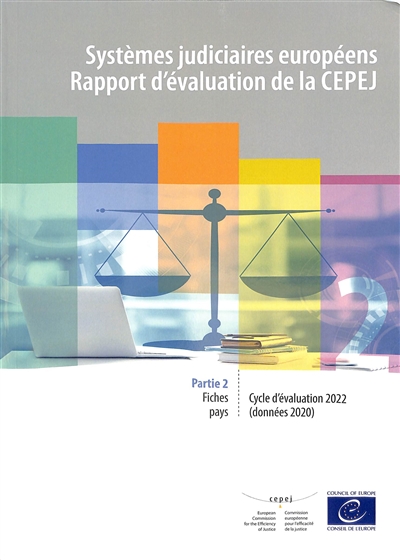 Systèmes judiciaires européens : rapport d'évaluation de la CEPEJ : cycle d'évaluation 2022 (données 2020). Vol. 2. Fiches pays