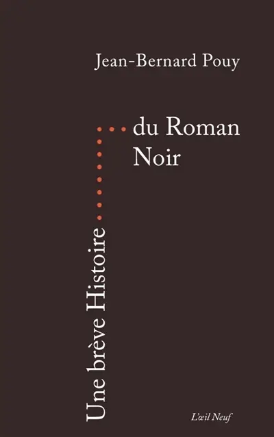 Une brève histoire du roman noir