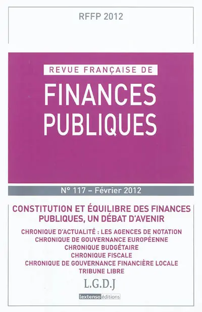 Revue française de finances publiques, n° 117. Constitution et équilibre des finances publiques, un débat d'avenir