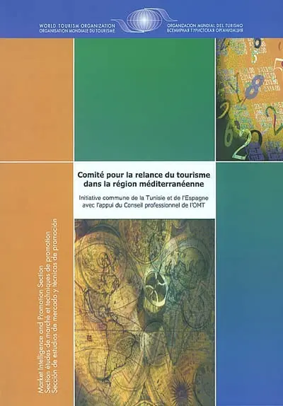 Comité pour la relance du tourisme dans la région méditerranéenne : initiative commune de la Tunisie et de l'Espagane avec l'appui du Conseil professionnel de l'OMT