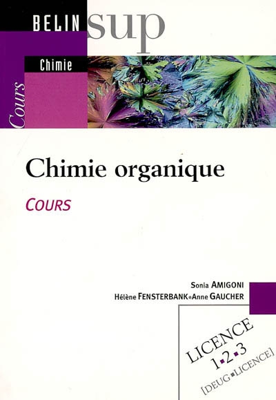 Chimie organique : cours, licence 1-2-3 (DEUG, licence)
