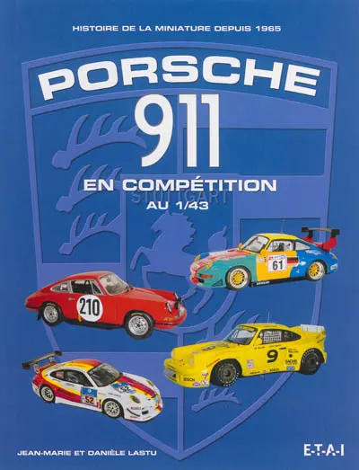 Porsche 911 en compétition au 1:43 : histoire de la miniature depuis 1965