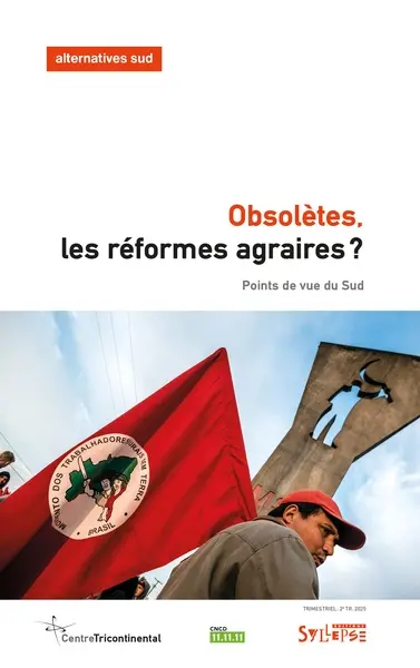 Alternatives Sud, n° 2 (2025). Obsolètes, les réformes agraires ? : points de vue du Sud