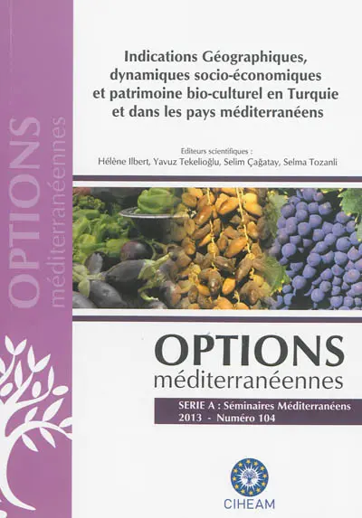Indications géographiques, dynamiques socio-économiques et patrimoine bio-culturel en Turquie et dans les pays méditerranéens