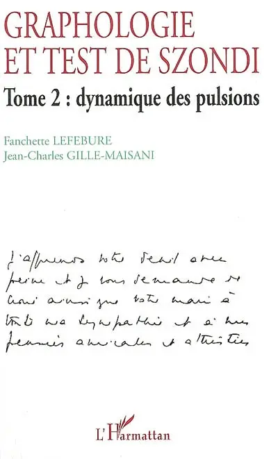 Graphologie et test de Szondi. Vol. 2. Dynamique des pulsions