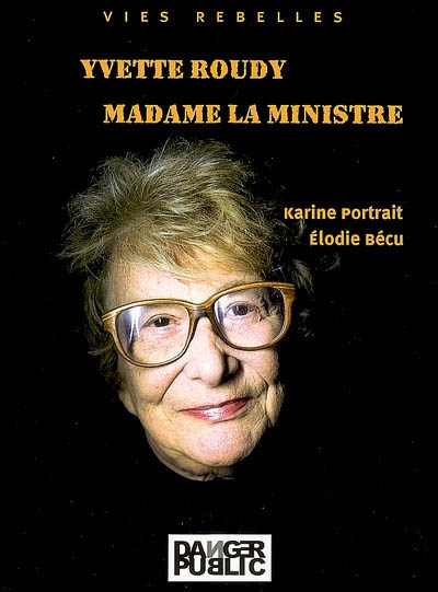 Yvette Roudy, madame la ministre