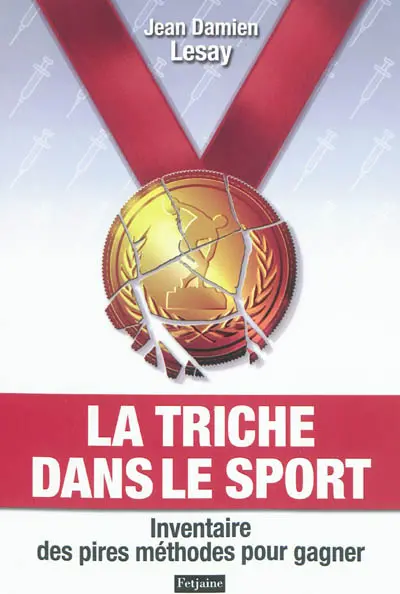 La triche dans le sport : inventaire des pires méthodes pour gagner