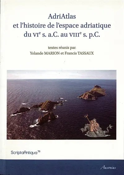 AdriAtlas et l'histoire de l'espace adriatique du VIe s. a.C. au VIIIe s. p.C.