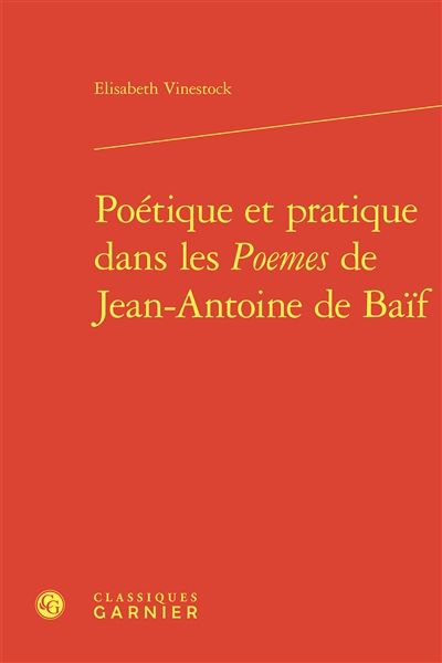 Poétique et pratique dans les Poemes de Jean-Antoine de Baïf