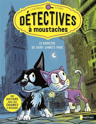Détectives à moustaches. Vol. 1. Le monstre de Saint James's Park
