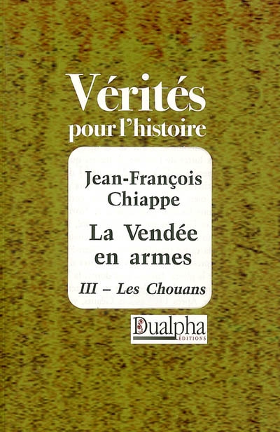 La Vendée en armes. Vol. 3. Les chouans