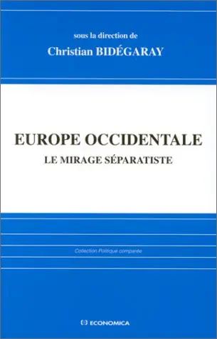 Europe occidentale : le mirage séparatiste