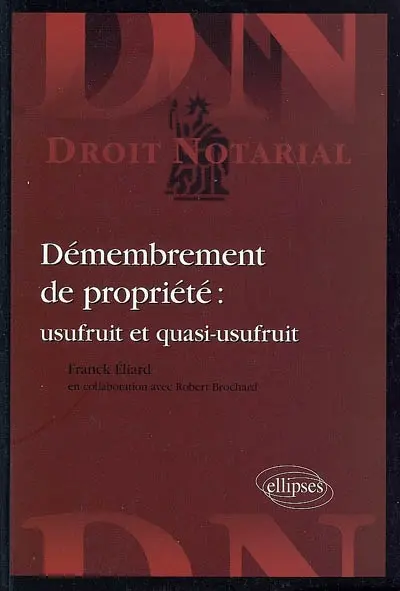 Démembrement de propriété : usufruit et quasi-usufruit