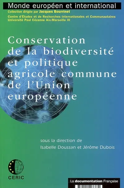 Conservation de la biodiversité et politique agricole commune : des mesures agro-environnementales à la conditionnalité environnementale