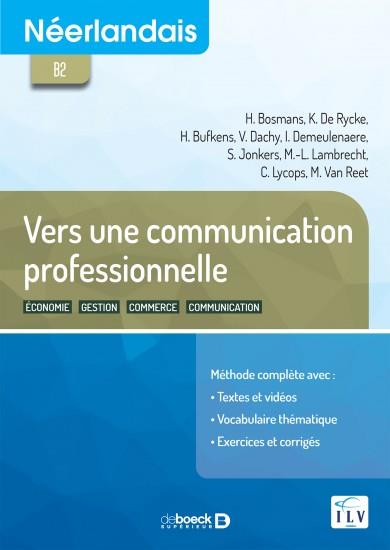 Néerlandais, B2 : vers une communication professionnelle : économie, gestion, commerce, communication