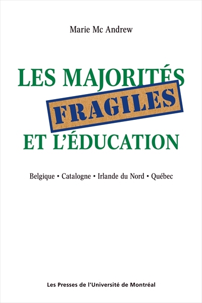 Les majorités fragiles et l'éducation : Belgique, Catalogne, Irlande du Nord, Québec