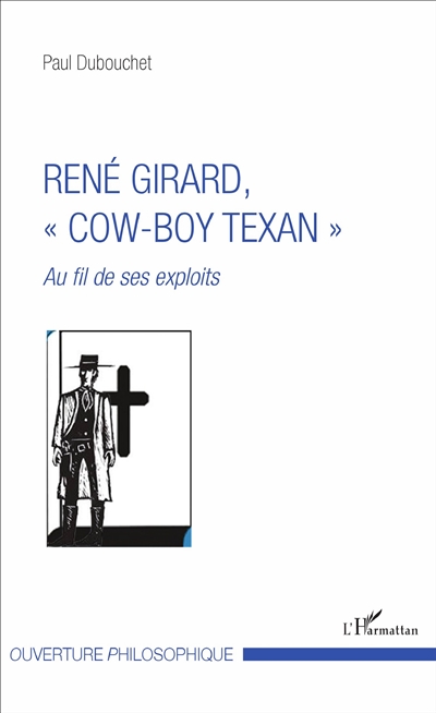 René Girard, cow-boy texan : au fil de ses exploits