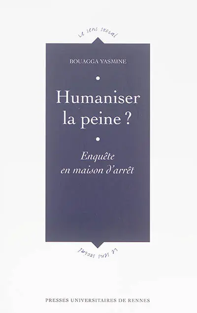 Humaniser la peine ? : enquête en maison d'arrêt