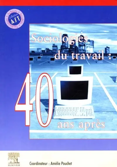 Sociologies du travail : quarante ans après
